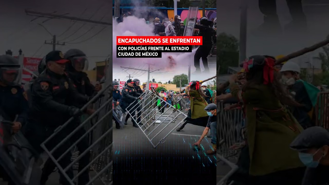 🚨 Encapuchados chocan con polic&iacute;as frente al Estadio Ciudad de M&eacute;xico