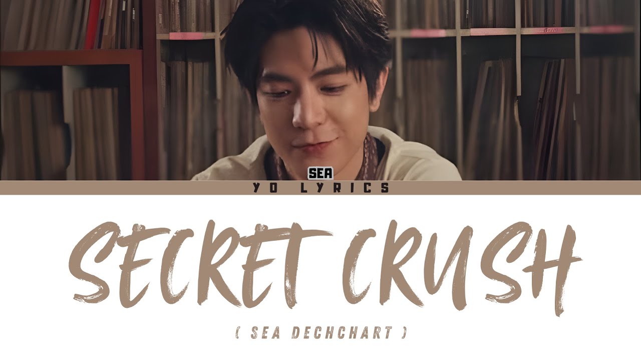 Secret Crush - Sea Dechchart (Ost.Head 2 Head)   - Lyrics [ Han/Rom/IND/ENG ]