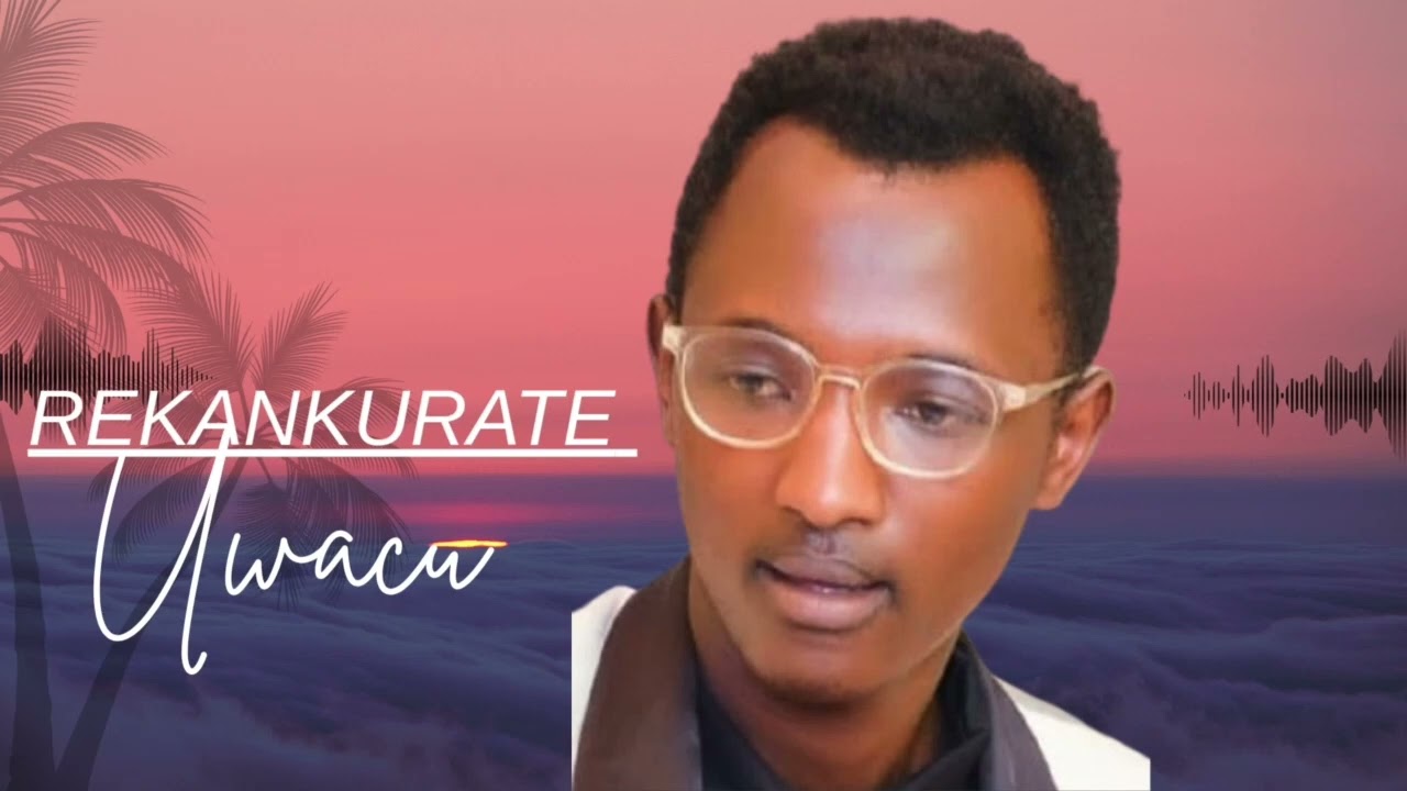 Rekankurate_Uwacu(Audio Track)
