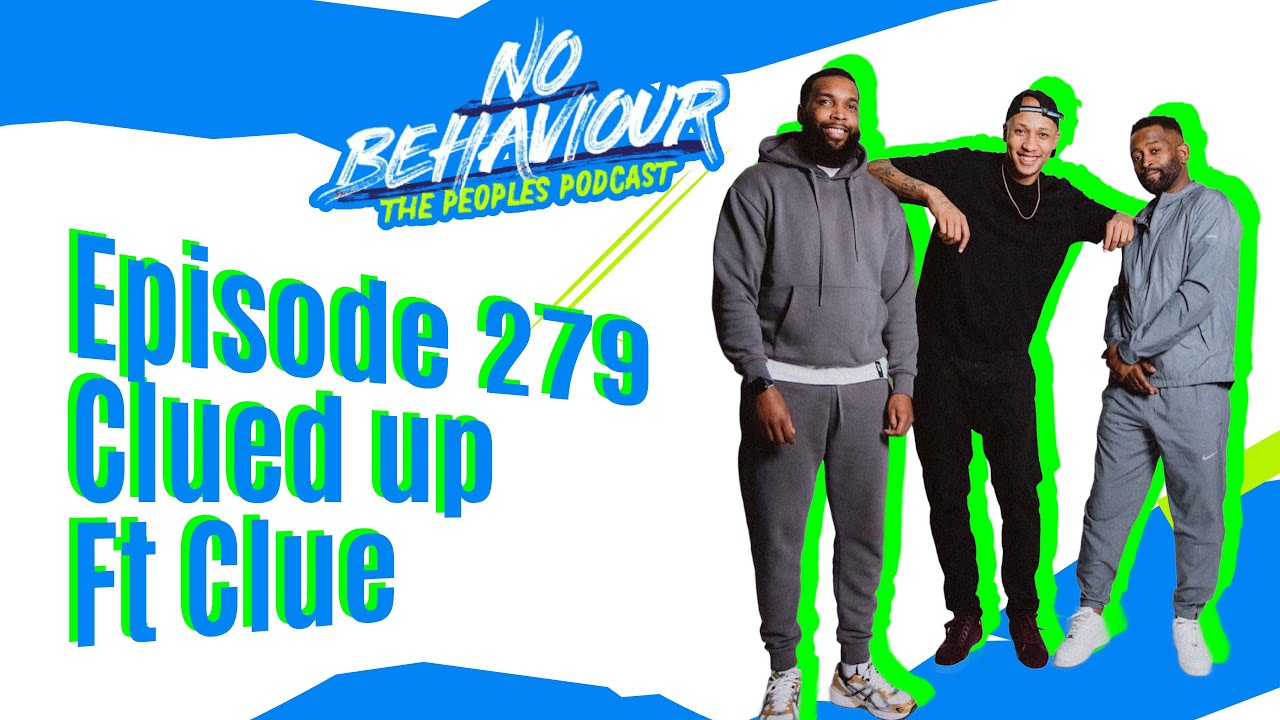 Clued up | No Behaviour Podcast EP. 279 | Margs , Loons & Beanos  Ft Clue