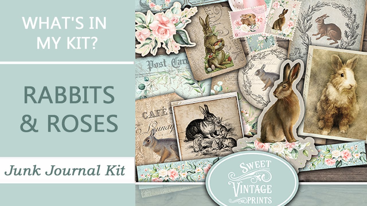 Rabbits and Roses | What's In My Kit? | Junk Journal Printables from Sweet Vintage Prints