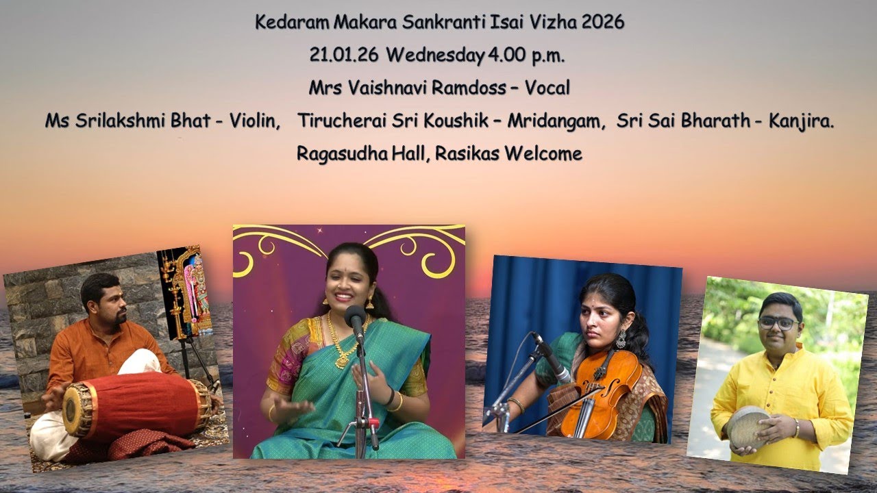 Mrs Vaishnavi Ramdoss  - Kedaram Makara Sankranti Isai Vizha 2026 - 21.01.26 Wednesday 4.00 p.m.