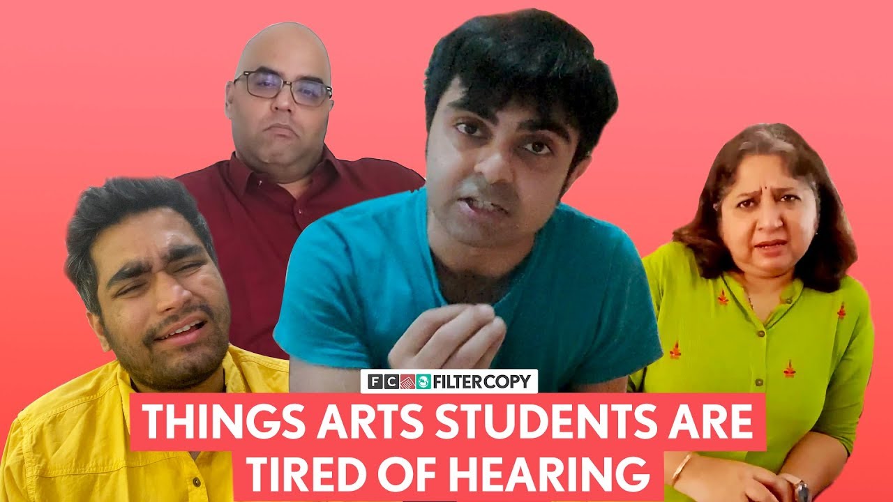 FilterCopy | Things Arts Students Are Tired Of Hearing | Ft. Akashdeep Arora and Viraj Ghelani