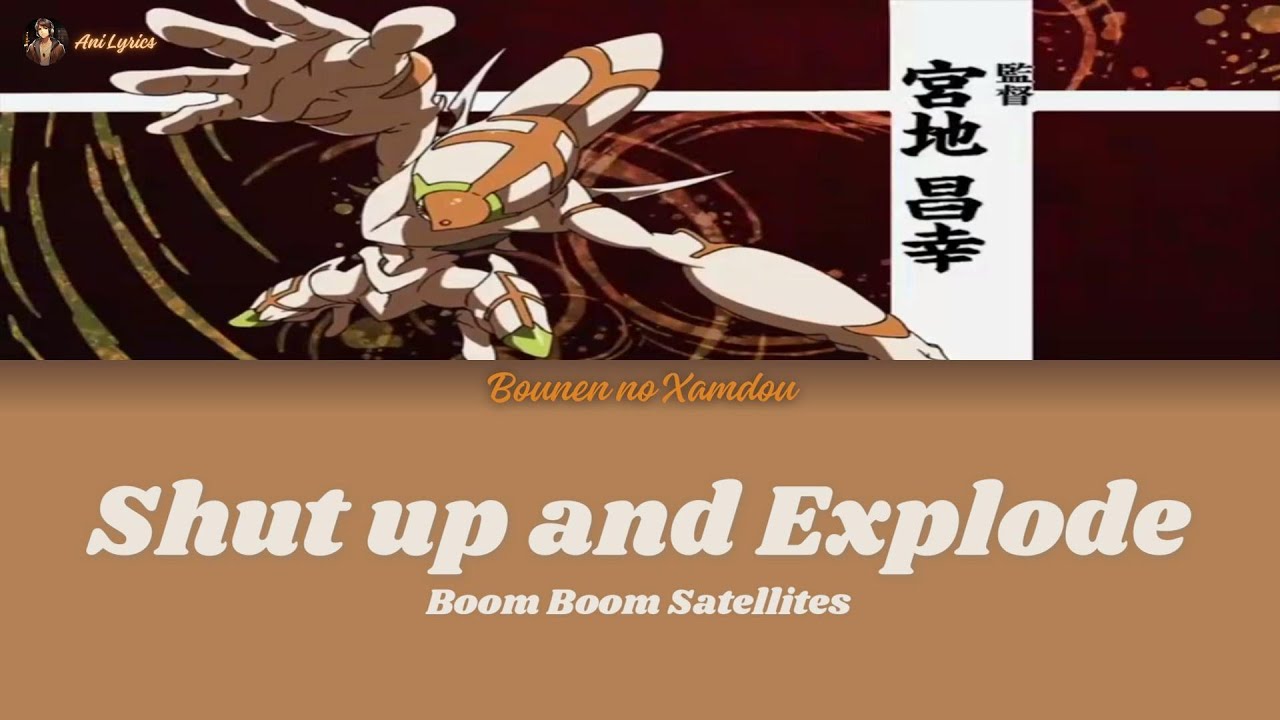 Bounen no Xamdou  - OP1 - Shut up and Explode Lyrics  [ENG_PTBR]