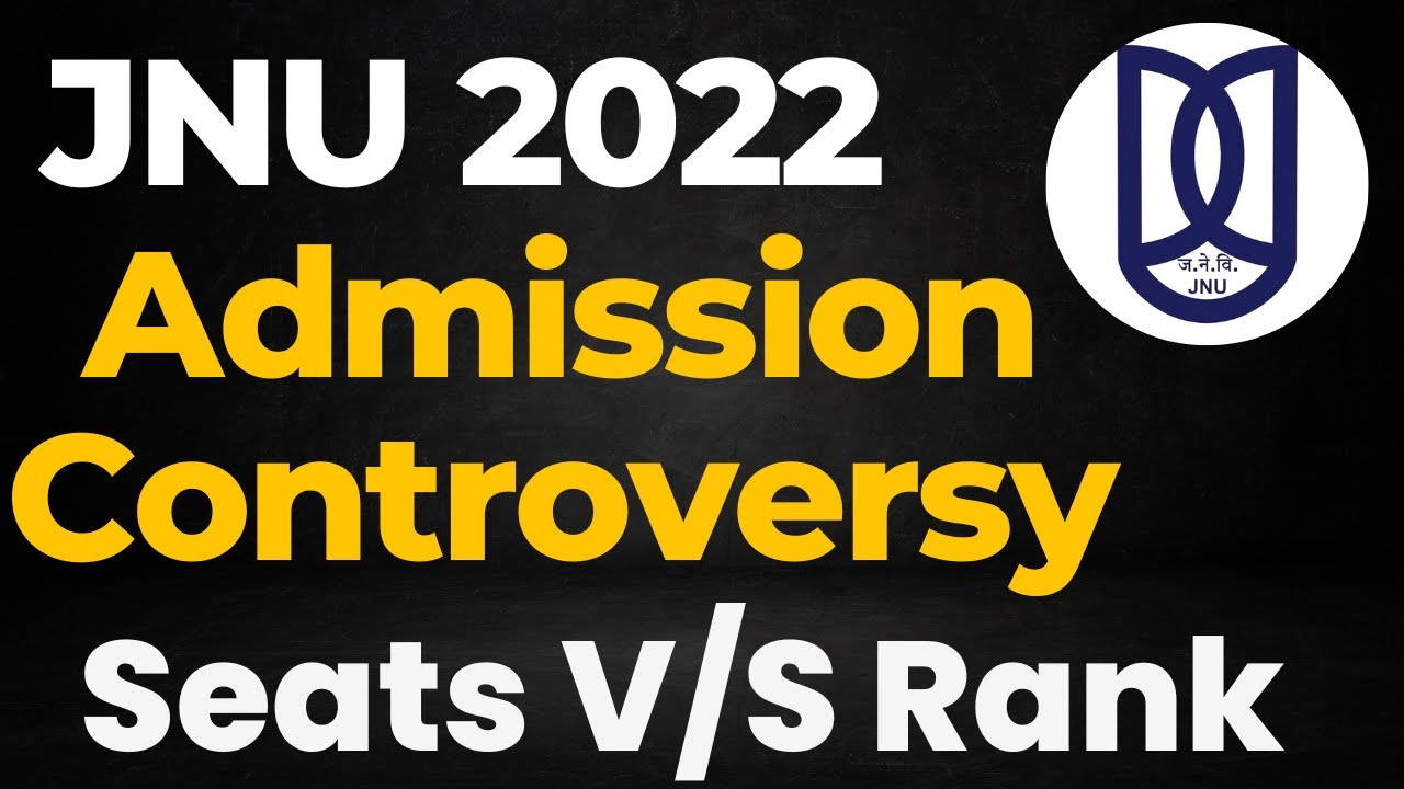 JNU PG Admission 2022: Less Selection Explained