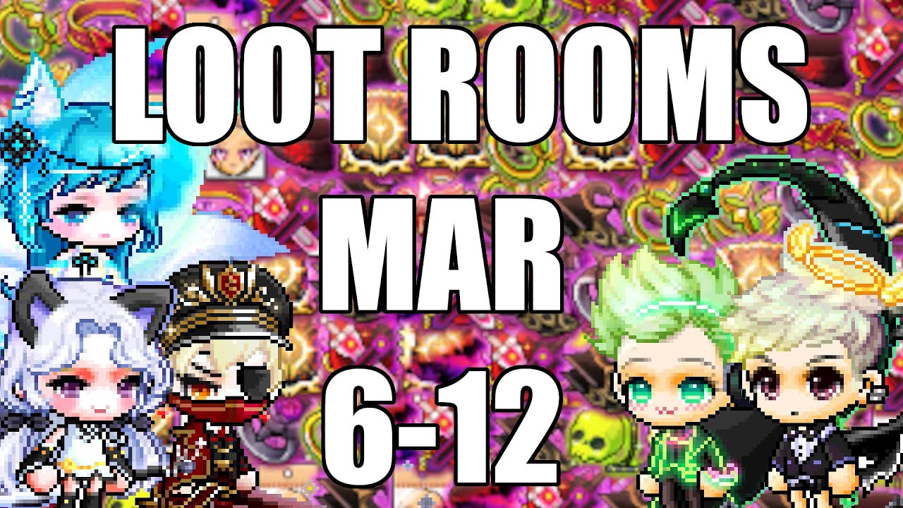 MapleStory Loot Rooms - March 6-12