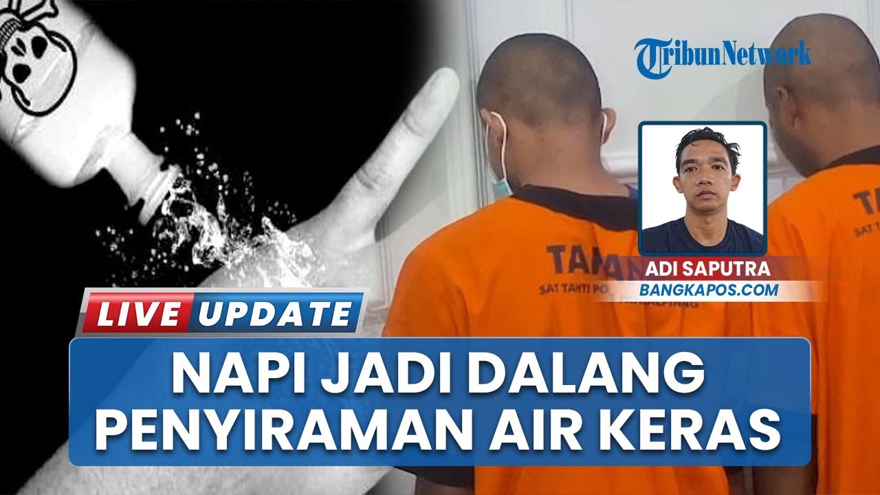 Sindikat Penganiayaan Terkuak, Napi Dalangi Penyiraman Air Keras & Pembakaran Rumah di Pangkalpinang