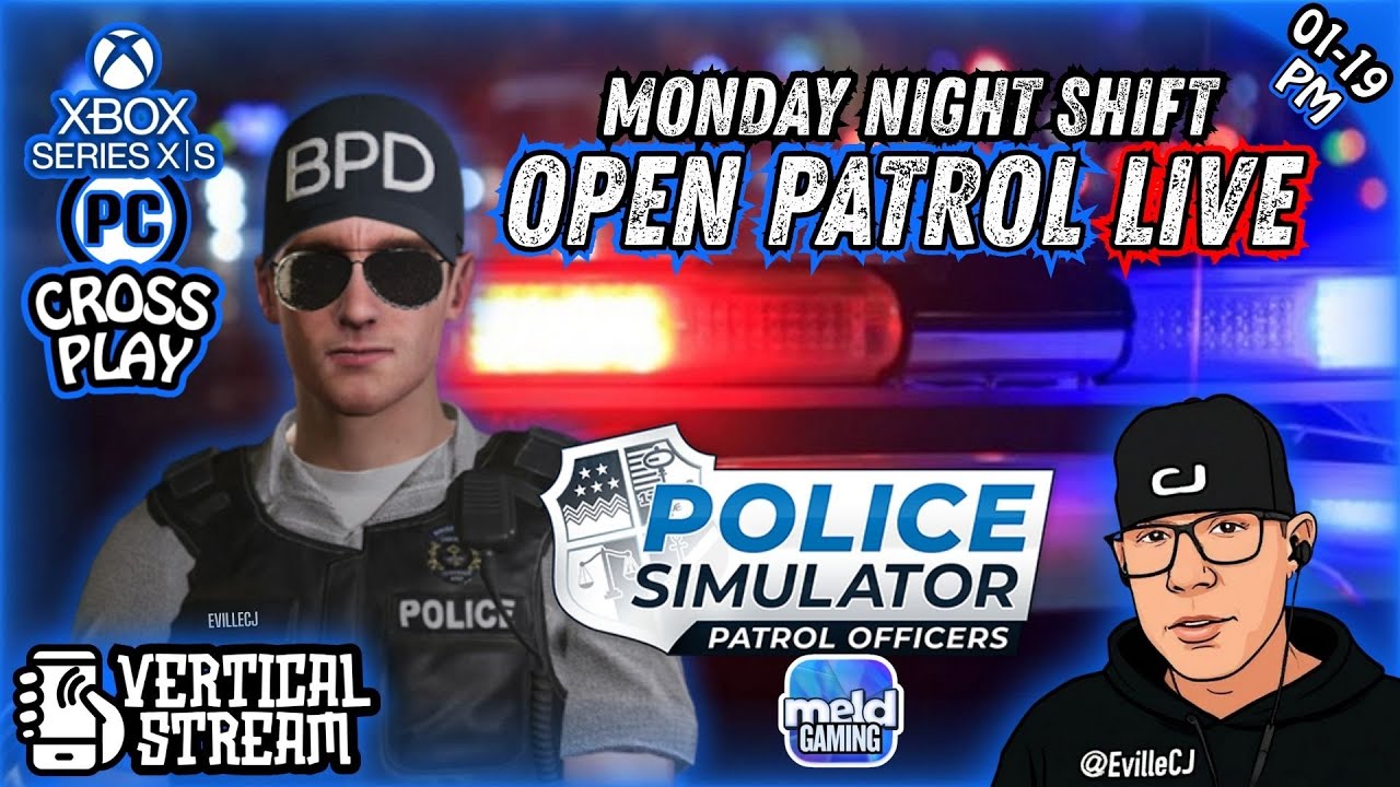📱🚨BPD Open Patrol LIVE!🚨01/19 PM💥Monday Night Shift w/CJ💥#PoliceSimulator #Xbox #PC