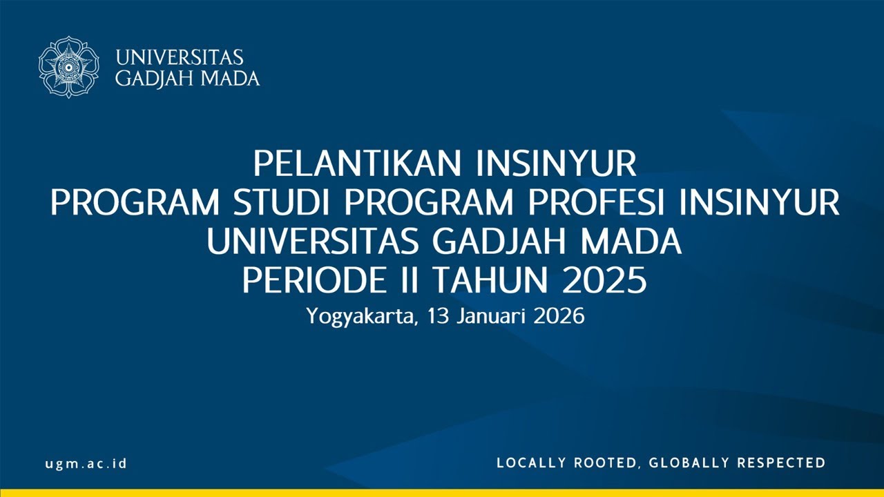 Pelantikan Insinyur Program Profesi Insinyur Universitas Gadjah Mada Periode II Tahun 2025