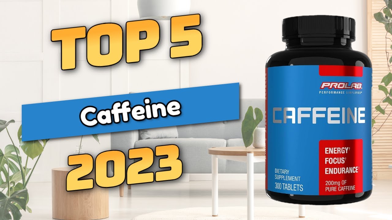 Best Caffeine 2023 (TOP5)