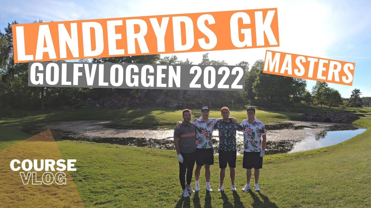 MASTERS PÅ LANDERYDS GK, INGET HÅL ÄR DET ANDRA LIKT PÅ DENNA SVÅRSLAGNA GOLFRESORT!