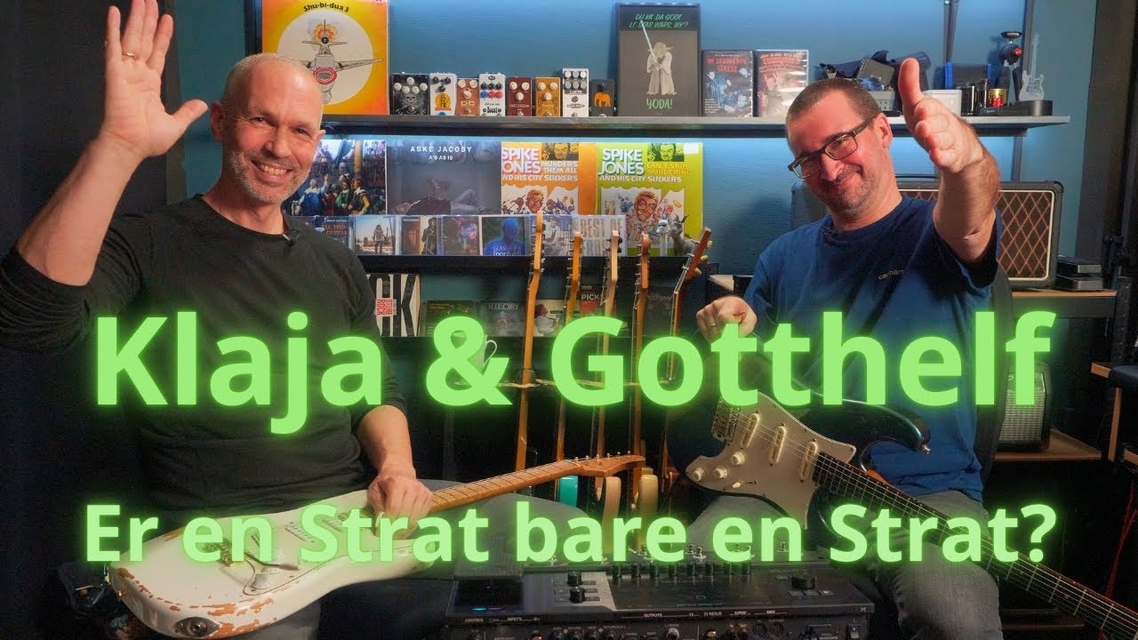 Klaja & Gotthelf // Er En Strat Bare En Strat?