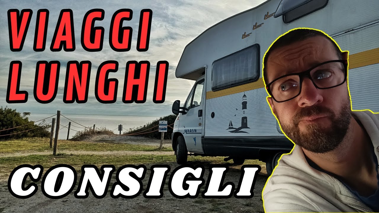 Viaggiare in camper - Come organizzare un viaggio lungo
