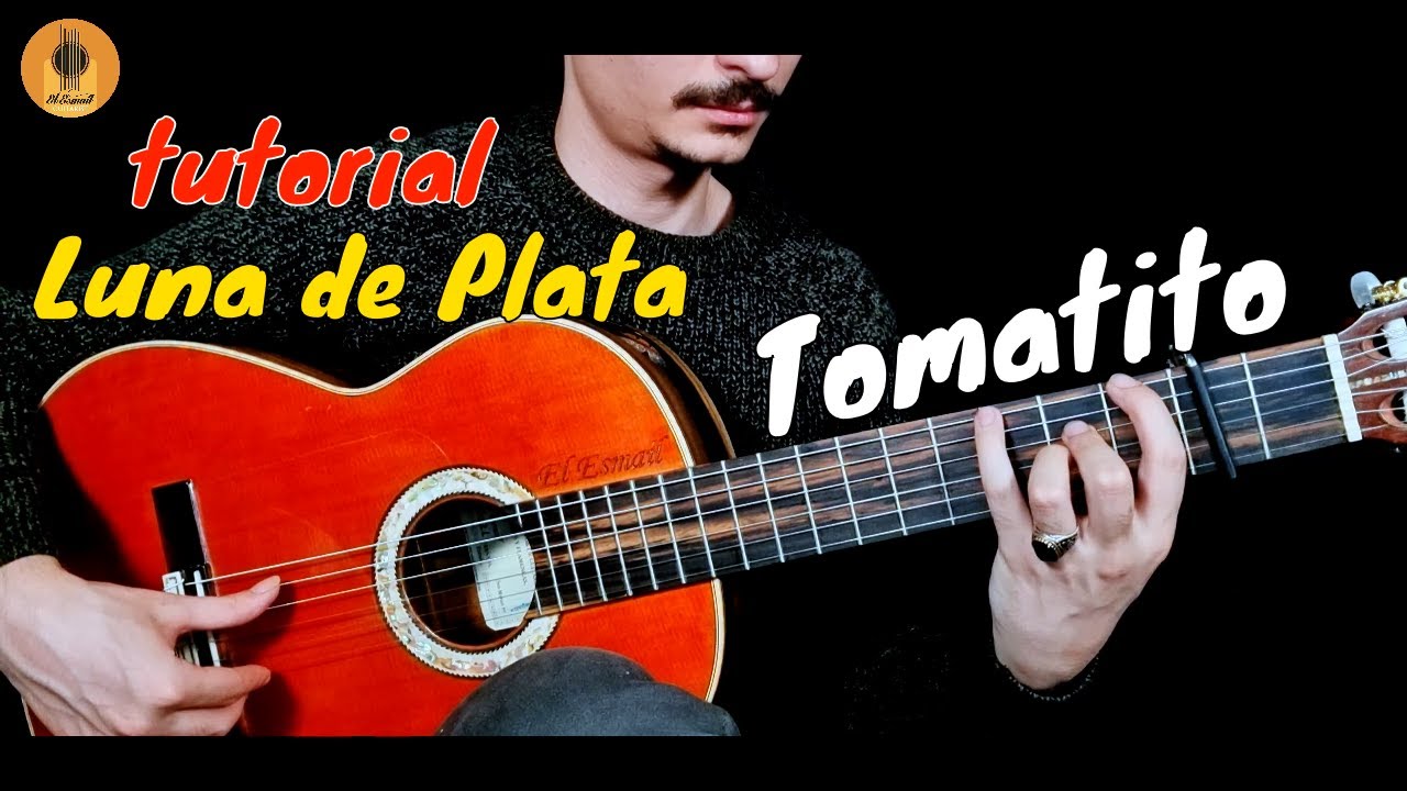 Luna de Plata | Tomatito | Tutorial #12