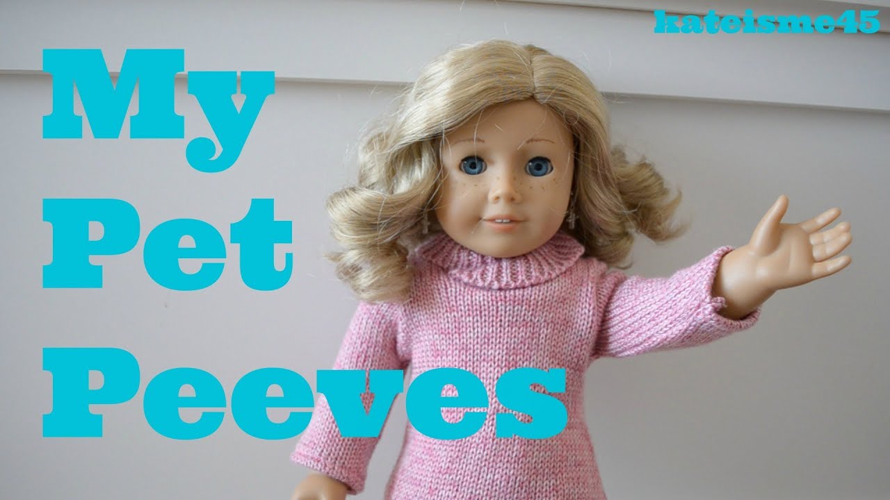 Pet Peeves- Things That Drive me Crazy!⎥kateisme45