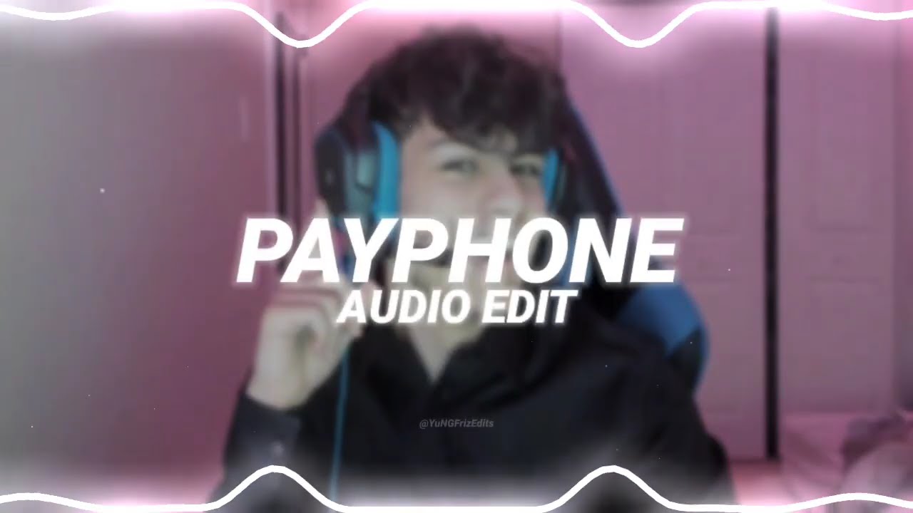 payphone - maroon 5 ft. wiz khalifa [edit audio]