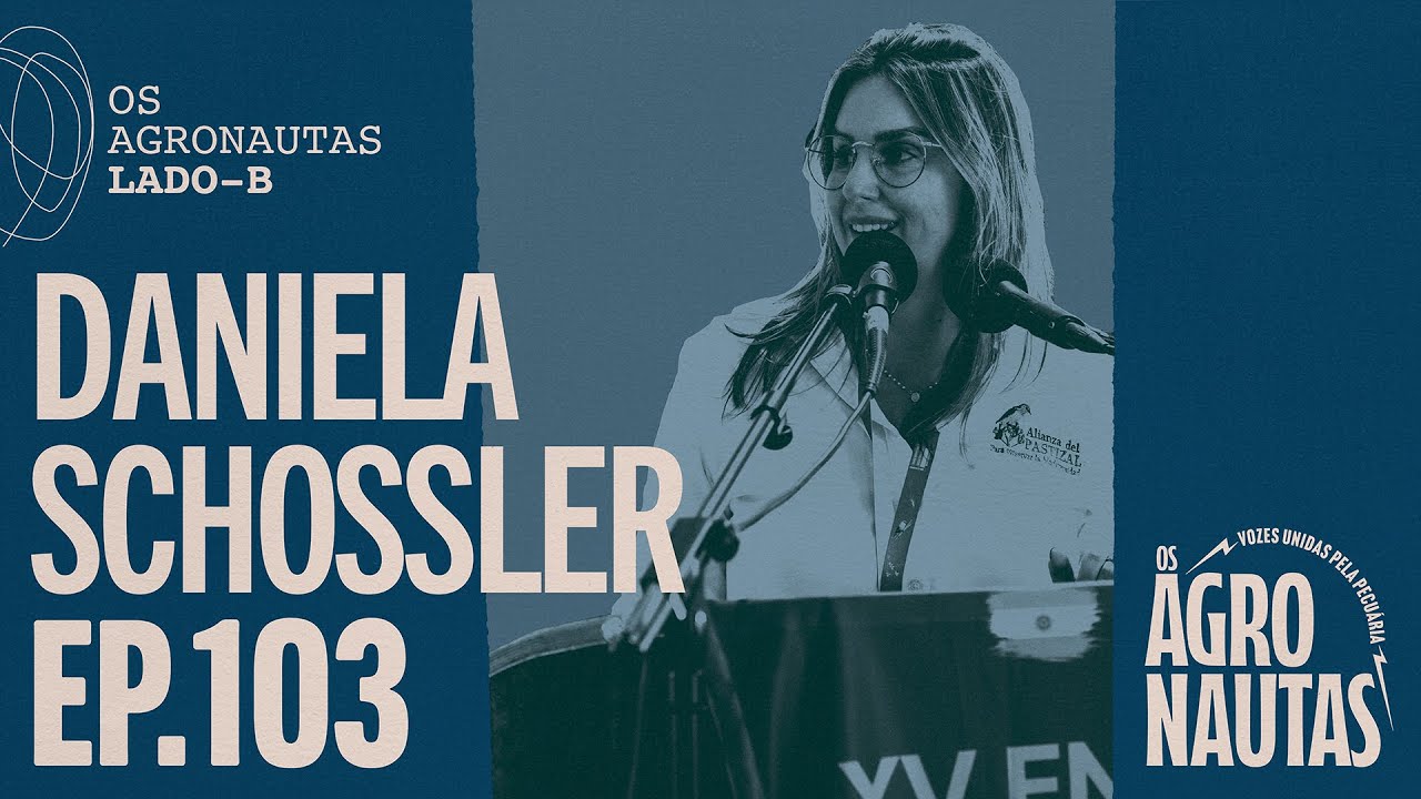 EP. 103 - DANIELA SCHOSSLER [LADO - B]