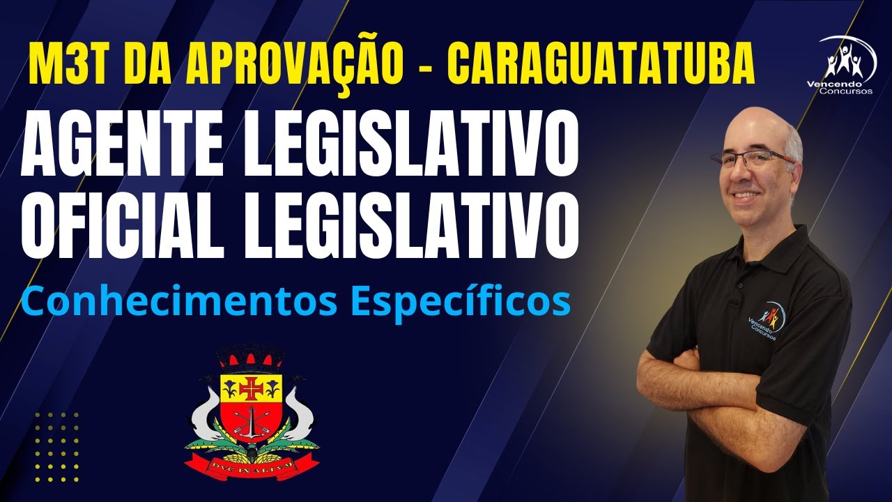 Concurso Câmara de Caraguatatuba - Oficial e Agente Legislativo  - Aula de Lei Complementar 95