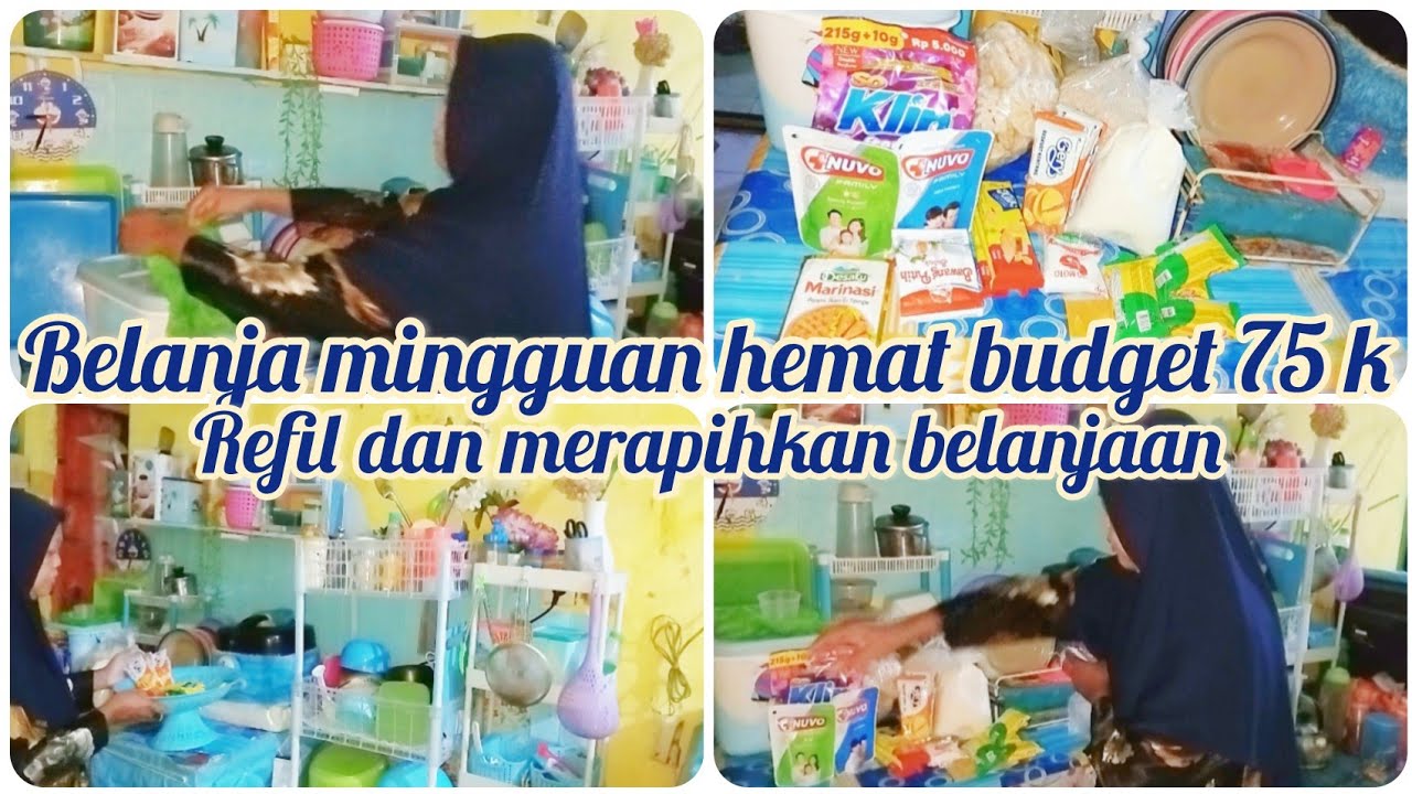 BELANJA MINGGUAN HEMAT BUDGET 75K LANJUT REFIL || MERAPIHKAN BELANJAAN DAN BERSIH BERSIH RUMAH