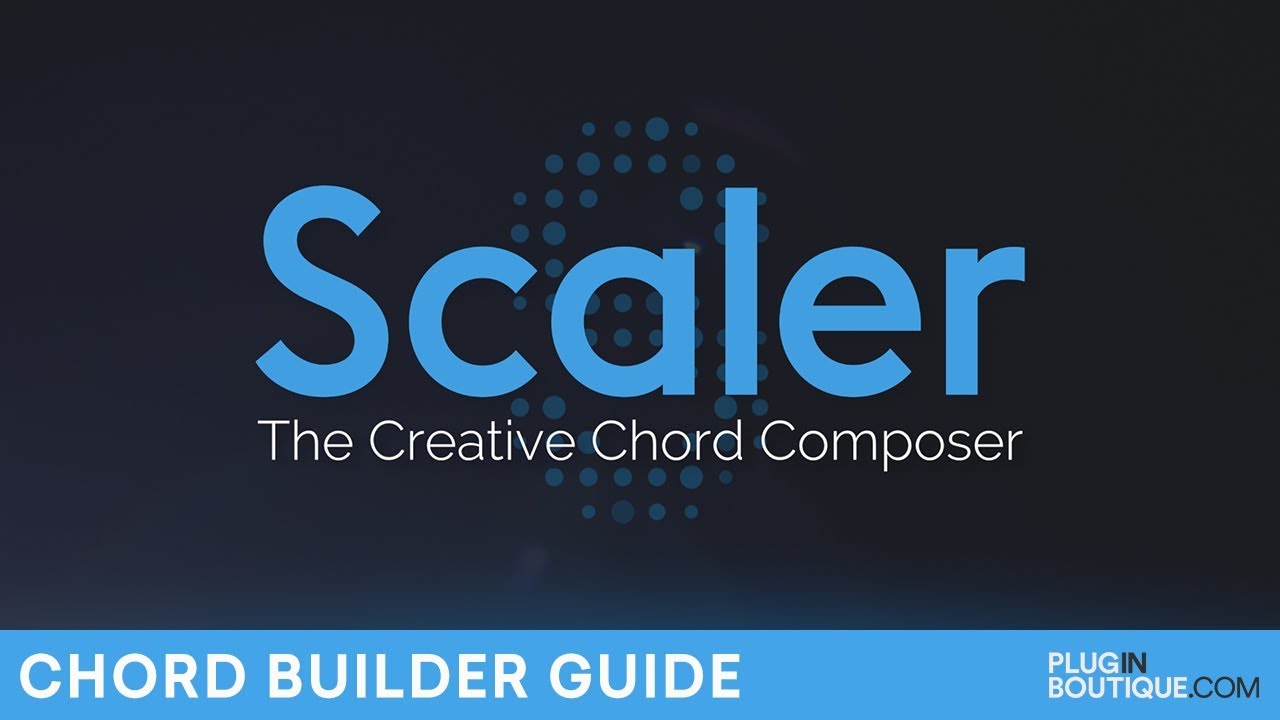 Plugin Boutique Scaler | How To Build Chords Tutorial | The Creative Chord Composer