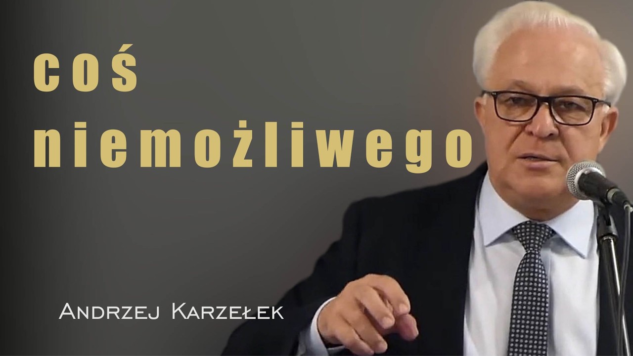 Czy dla Boga jest coś niemożliwego - Andrzej Karzełek