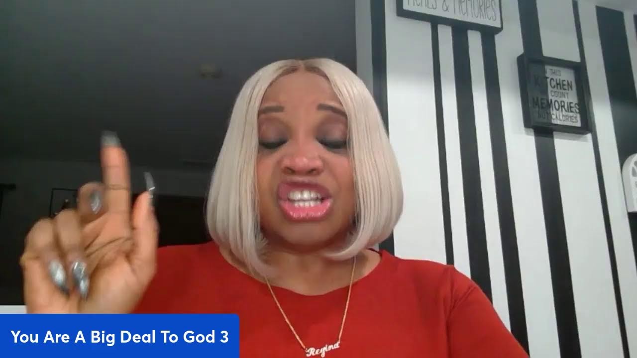 You Are A Big Deal To God 3
