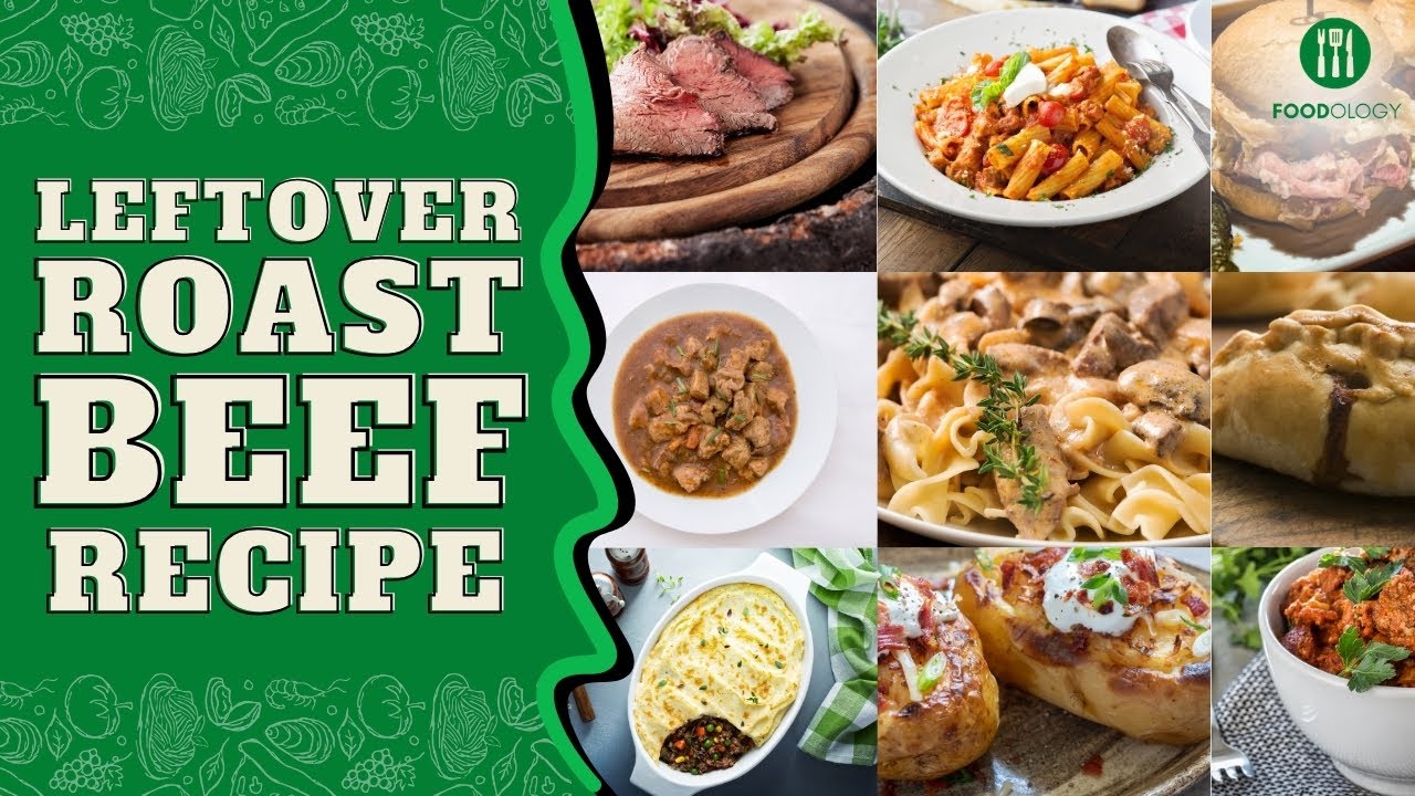 Delicious Leftover Roast Beef Recipes