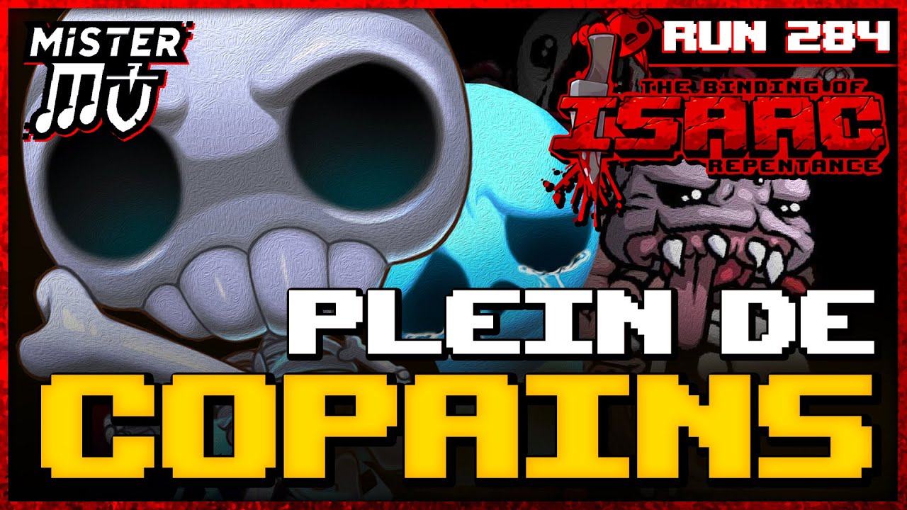DES MILLIONS DE COPAINS | The Binding of Isaac : Repentance #284