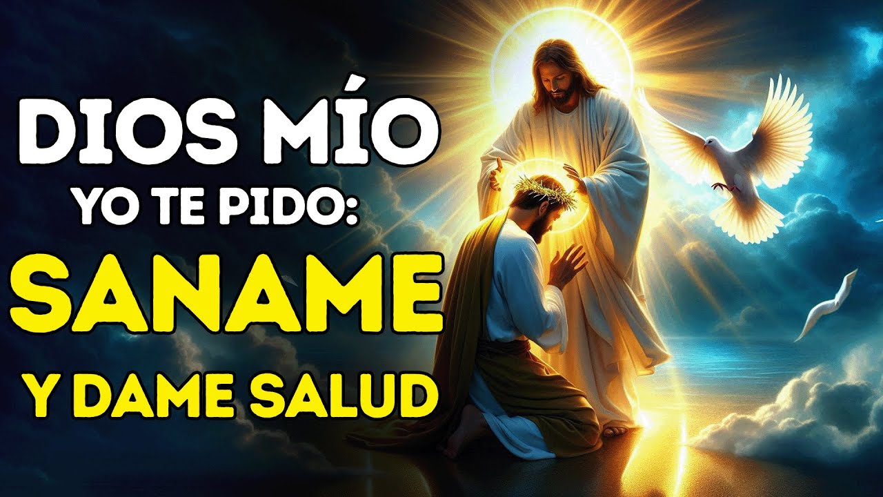 “DIOS MÍO, SÁNAME Y DAME SALUD.” ORACIÓN DE SANACIÓN PARA TODAS ENFERMEDADES