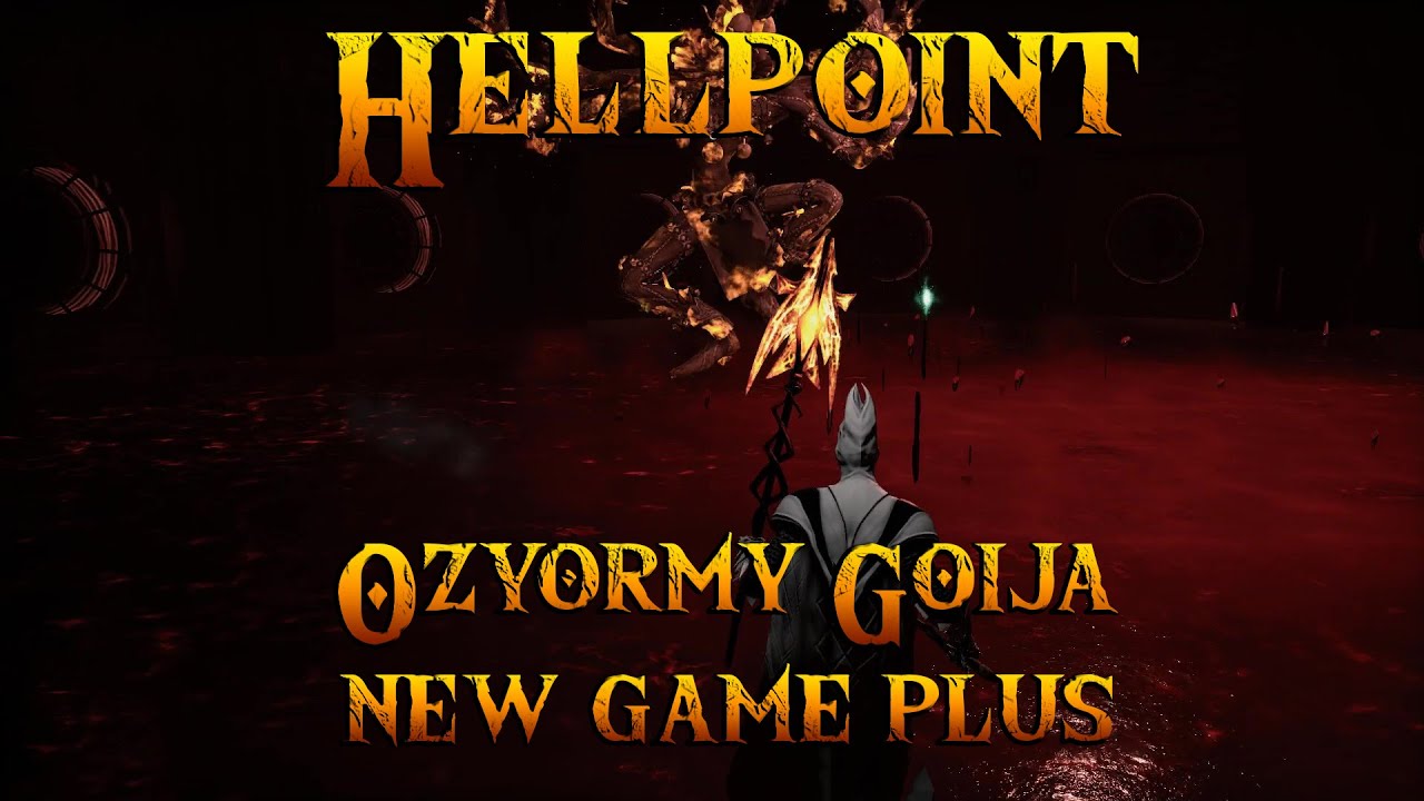 HellPoint - Ozyormy Goija Black Hole Hour - New Game Plus Boss Fight