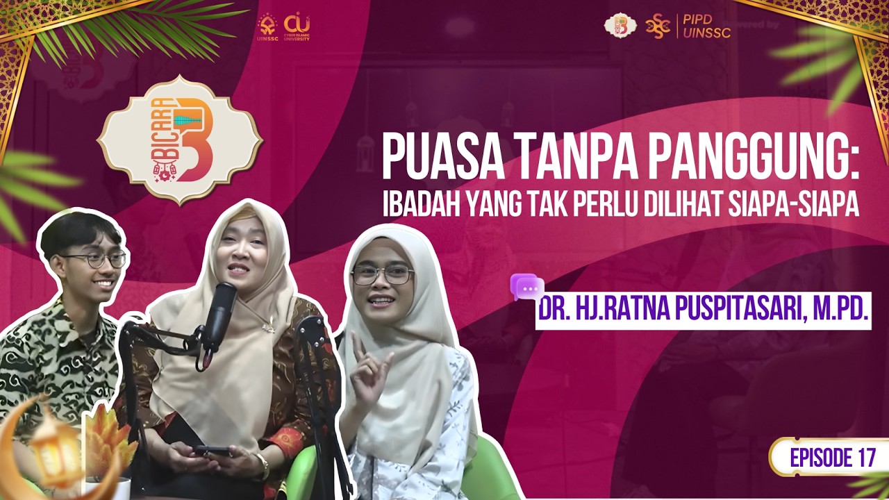 Puasa Tanpa Panggung | Dr. Hj.Ratna Puspitasari, M.Pd | BICARA SEASON 3 #17