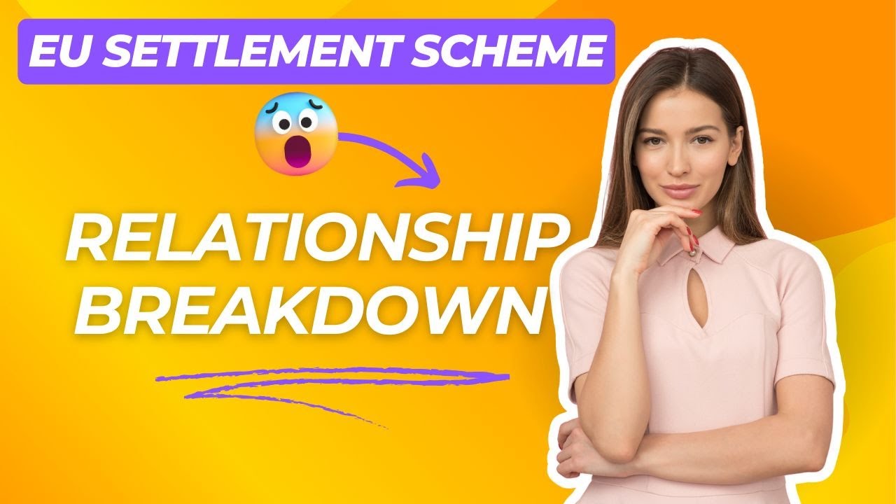 EU Settlement Scheme: What Happens After Relationship Breakdown with your Partner?