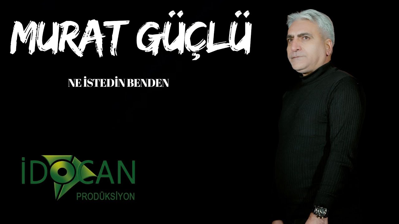 Murat Güçlü Ne İstedin Benden  8K