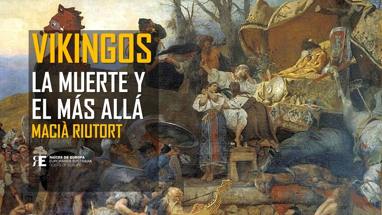 Los vikingos y su visión de la muerte y el más alla antes del cristianismo. Macia Riutort