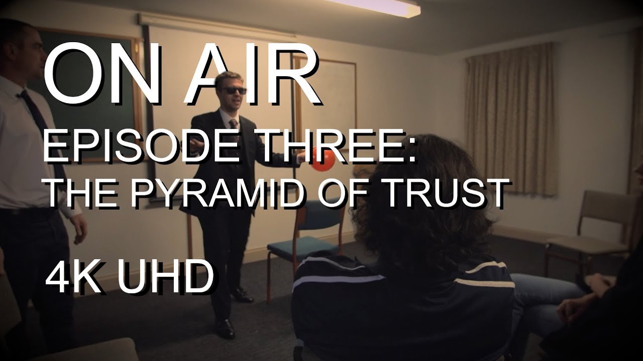 ON AIR | Episode 3: The Pyramid of Trust (4K Encode)