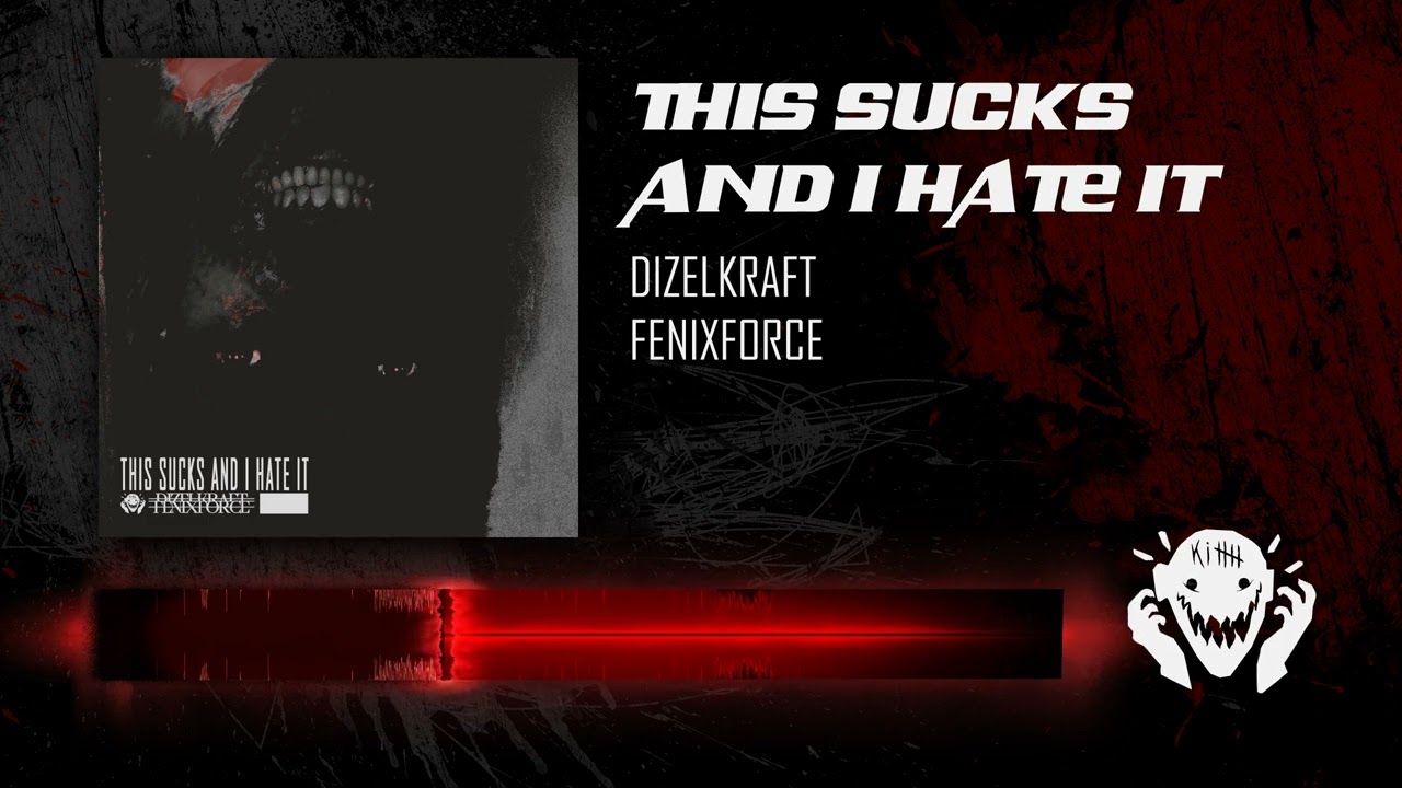 Dizelkraft & FenixForce - This Sucks and I Hate It | THIS SUCKS AND I HATE IT