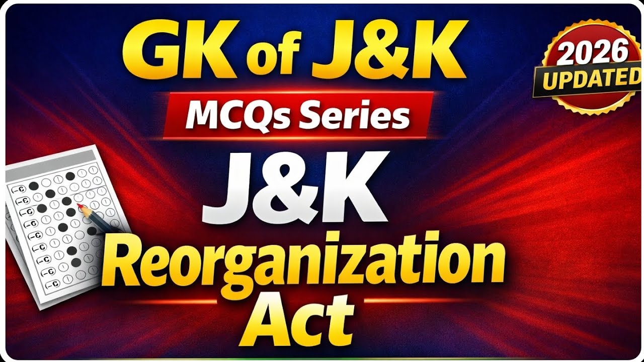 GK of J&K MCQs Series Part-6 || J&K Reorganization Act 2019