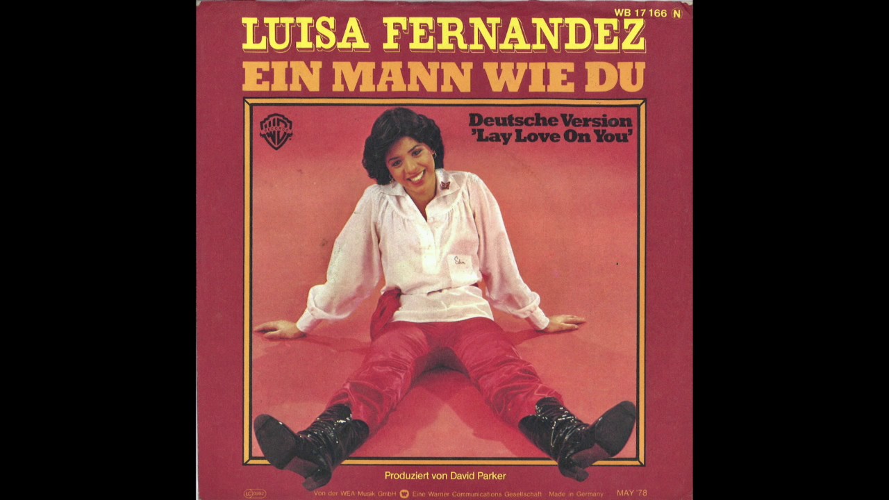 Luisa Fernandez - Ein Mann Wie Du (Lay Love On You) 1978