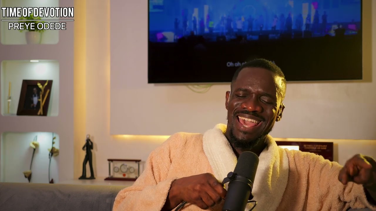 Preye Odede - TIME OF DEVOTION(THAT NAME OF JESUS)
