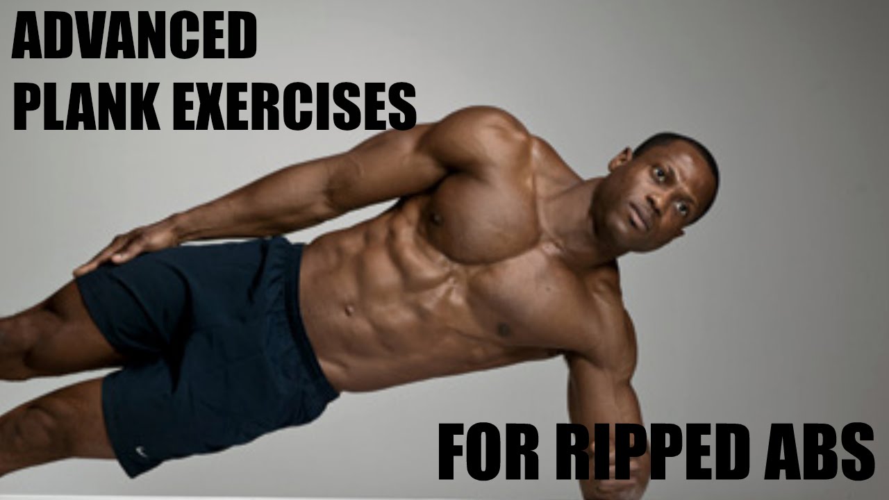 5 Advanced Exercises Plank That Will Get Your Core RIPPED!