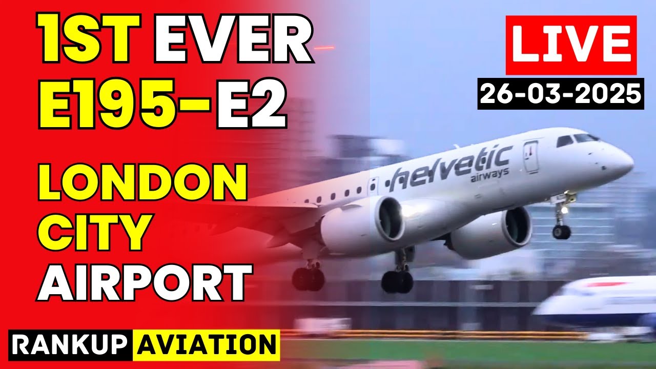 🔴 LCY Special : 1st Ever E195-E2 Helvetic at London City Airport! | Plane Spotting | 26/03/25