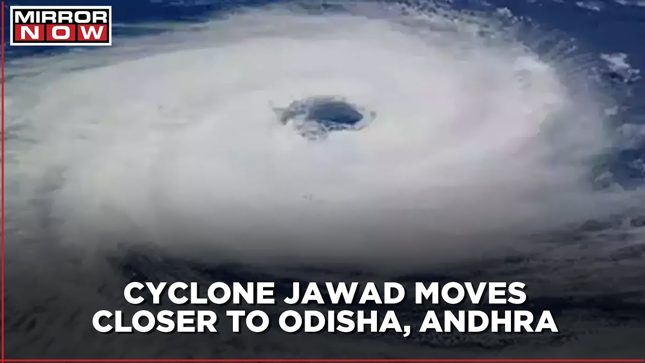 Cyclone Jawad Set to Hit Andhra Pradesh, Odisha, and West Bengal