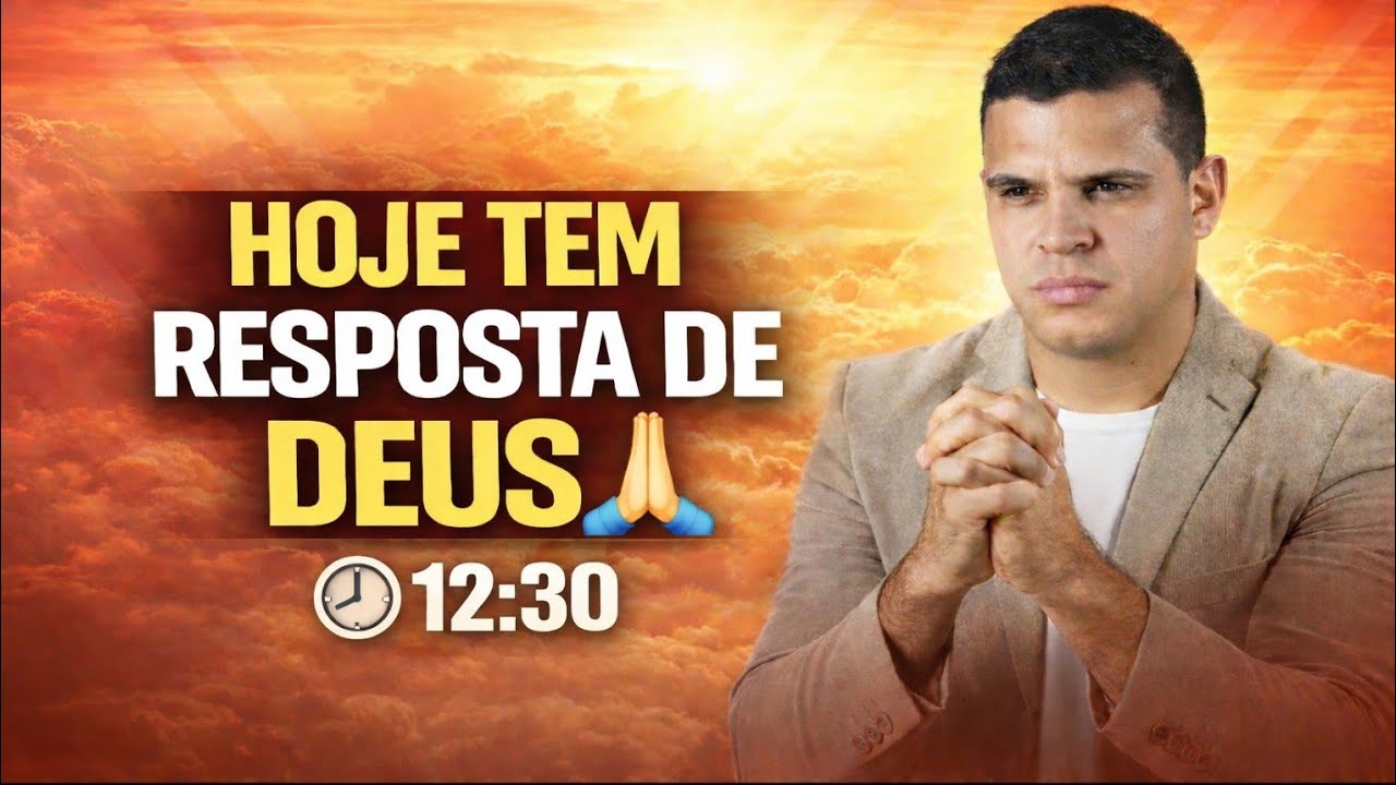 HOJE TEM RESPOSTA DE DEUS 🙏 | DIA 24 DE FEVEREIRO 12:30 🕧