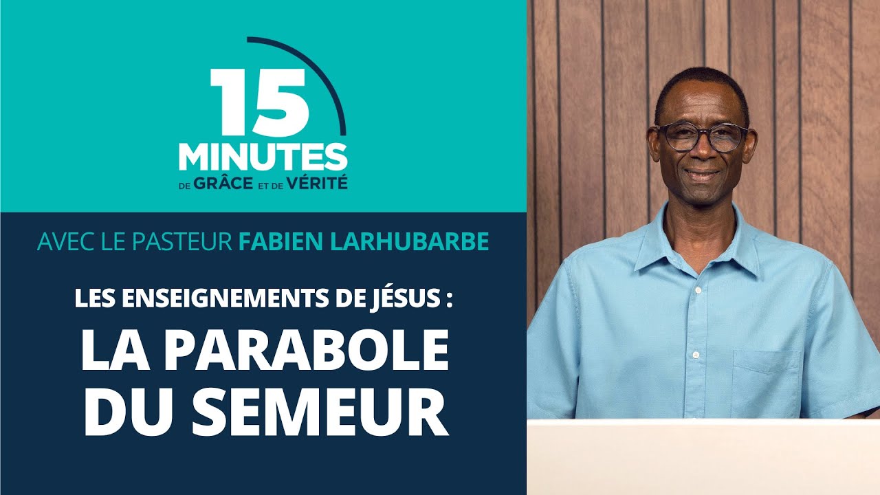 La parabole du semeur | Les enseignements de Jésus #12 | Fabien Larhubarbe