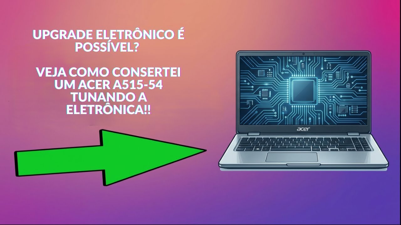 SILERGY SLGC55544 EM CURTO? FIZ UPGRADE ELETRÔNICO E SALVEI O ACER A515-54!