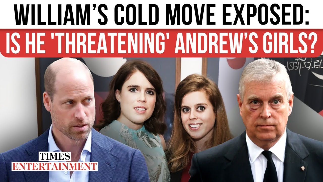 William’s ULTIMATUM to Uncle Andrew: Is He 'THREATENING' Beatrice and Eugenie Over $38M Royal Lodge?