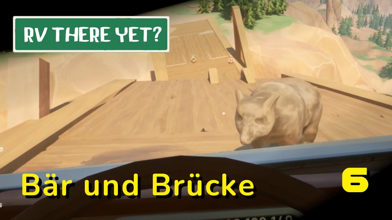 Bär und Brücke | RV There Yet | Ep. 6