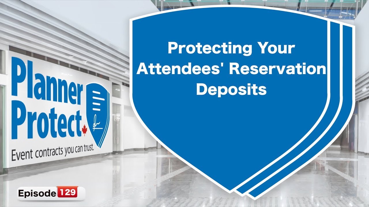 Episode 129: Protecting Your Attendees&rsquo; Reservation Deposits
