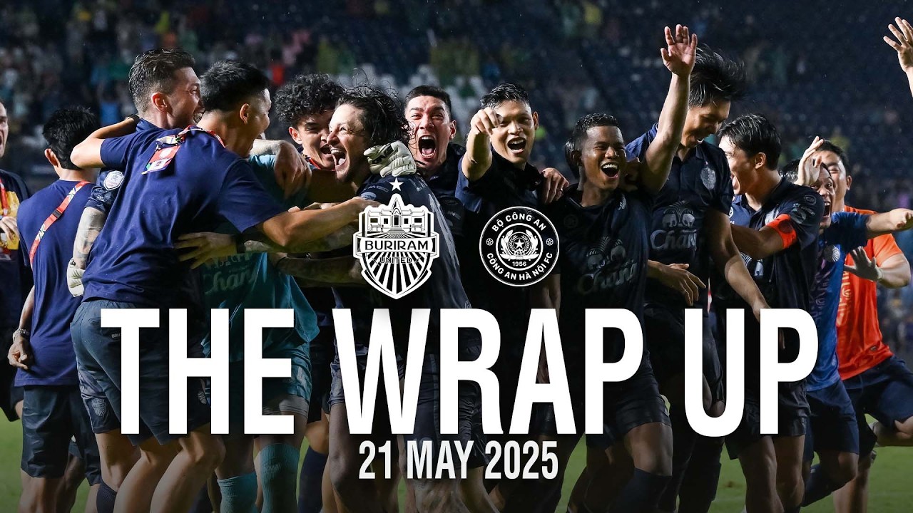 THE WRAP UP (ACC-FINAL 2) BURIRAM UNITED (3) 5-5 (2) CONG AN HANOI FC