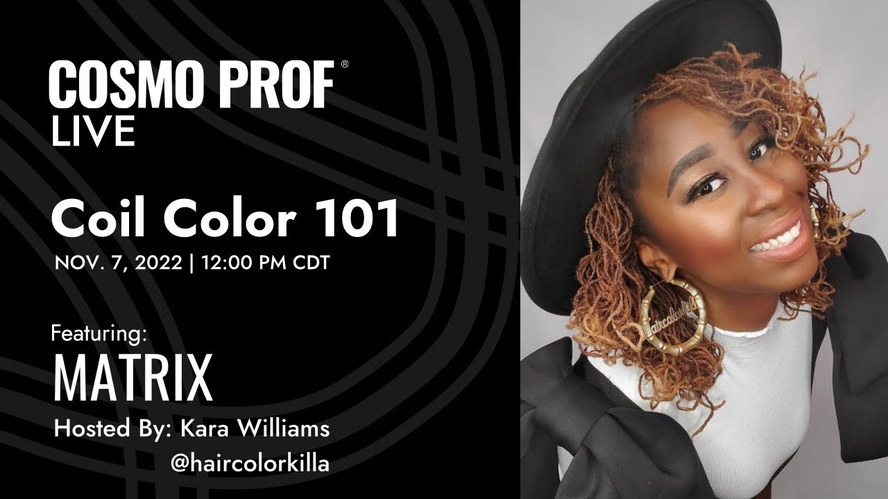 Cosmo Prof Beauty Live Class: Coil Color 101 with MATRIX